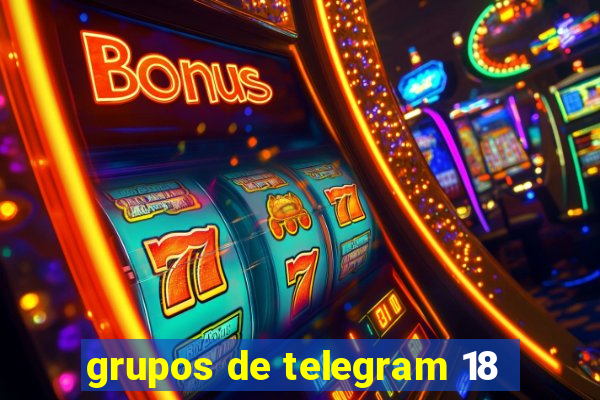 grupos de telegram 18